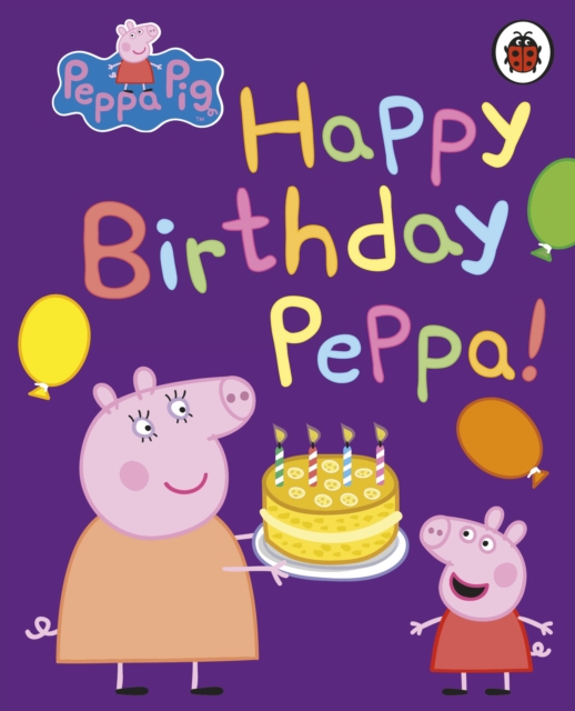 Peppa Pig- Happy Birthday Peppa