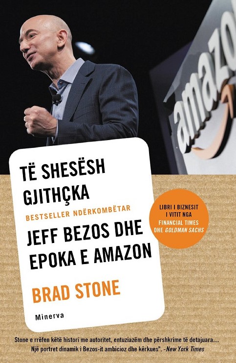 Të shesësh gjithcka: Jeff Bezos dhe epoka e Amazon