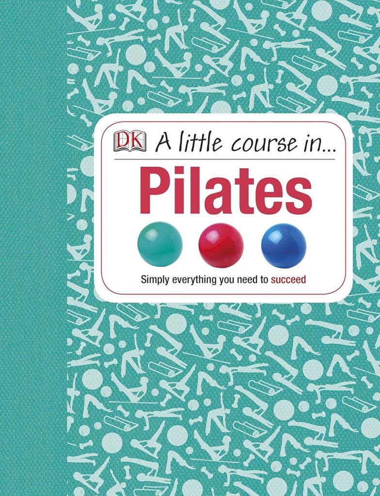 A Little Course in Pilates ( HC )