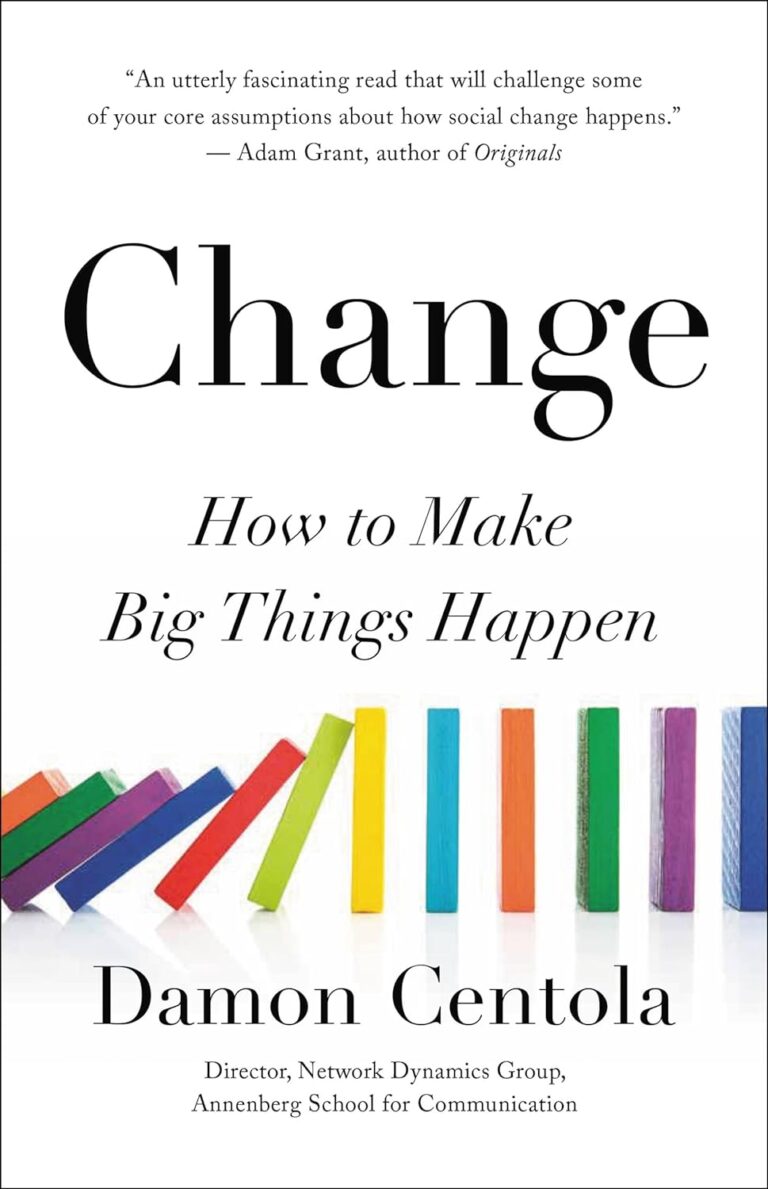 Change: How to Make Big Things Happen