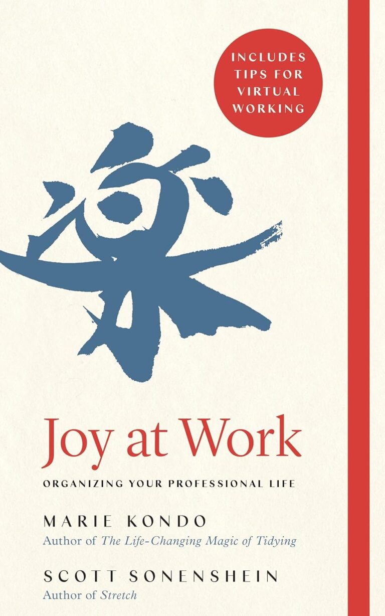 Joy at Work: Organizing Your Professional Life Paperback
