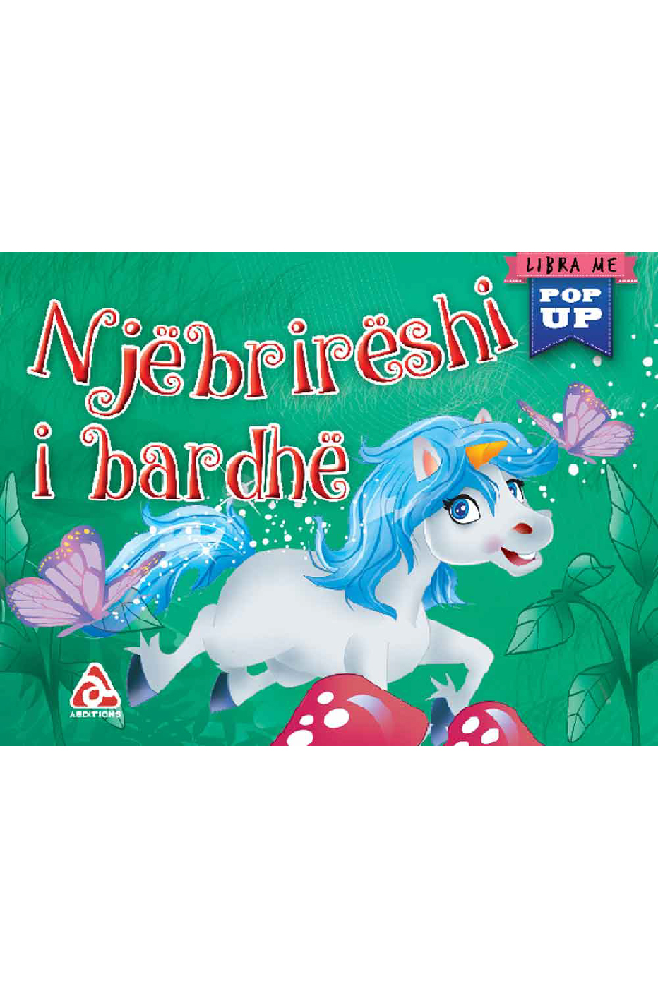 Përrallëza klasike me pop-up: Njëbrirëshi i bardhë