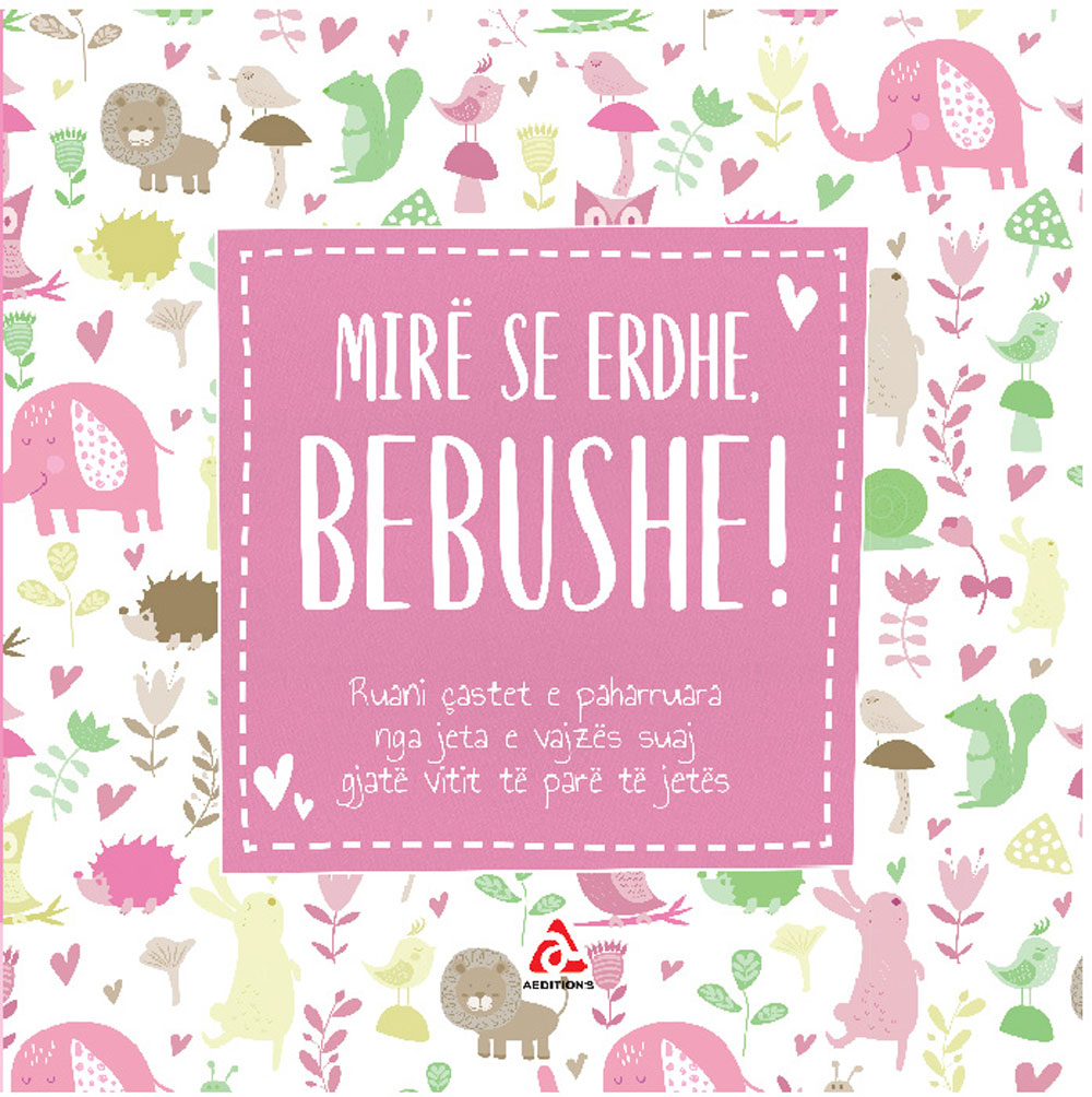 Mirë se erdhe bebushe!