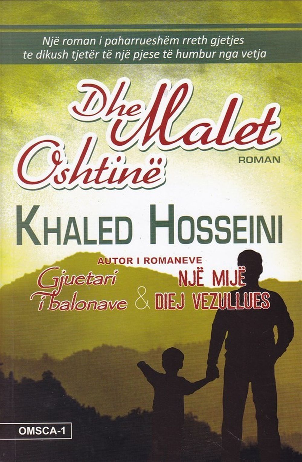 Dhe malet oshëtinë