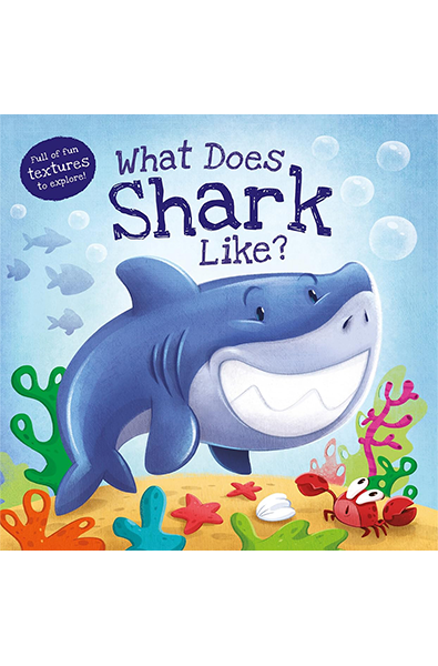 What Does Shark Like? Hardcover