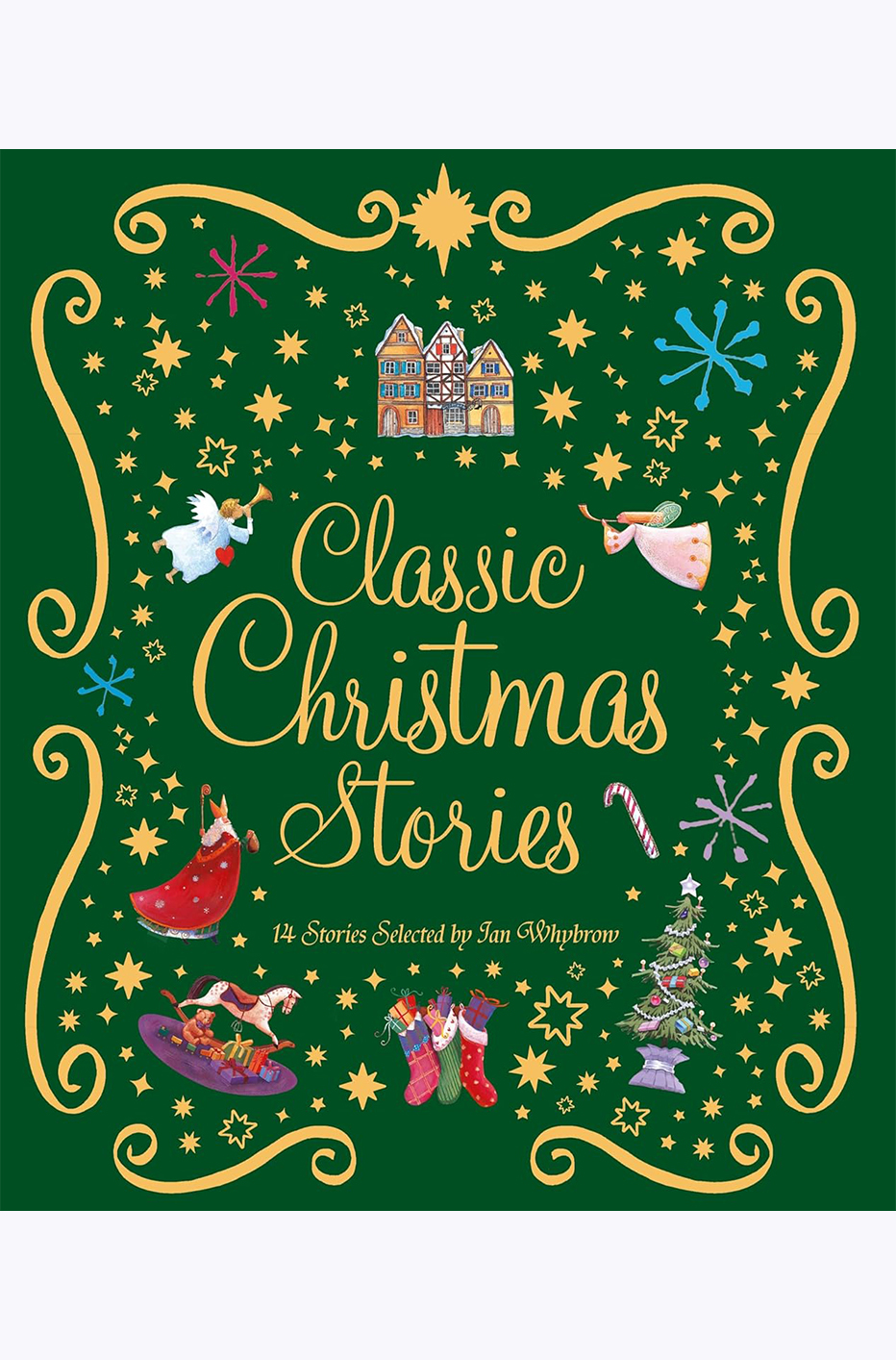 Classic Christmas Stories: A Collection of Fourteen Festive