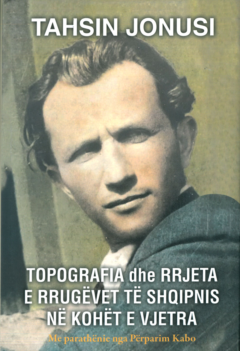 Topografia dhe rrjeta e rrugëvet të Shqipnisë në kohët e vjetra