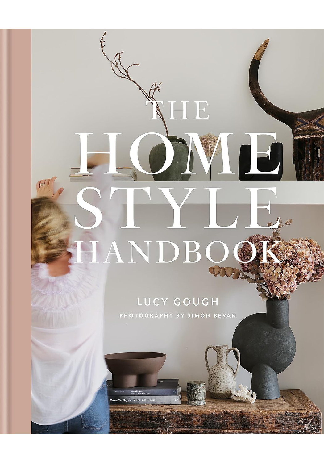 The Home Style Handbook: Understand your true style and how to implement it Hardcover