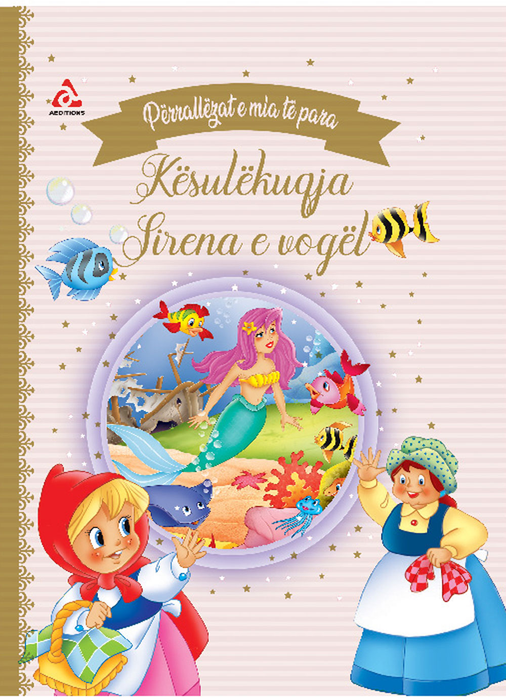 Përrallëzat e mia të para: Kësulkuqja & Sirena e vogël