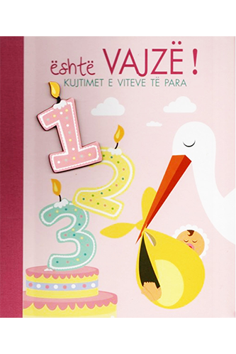 Është vajzë! Kujtimet e viteve të para