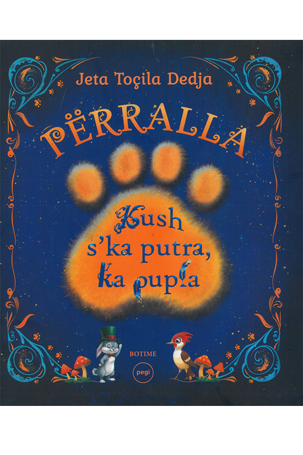 Kush s'ka putra, ka pupla
