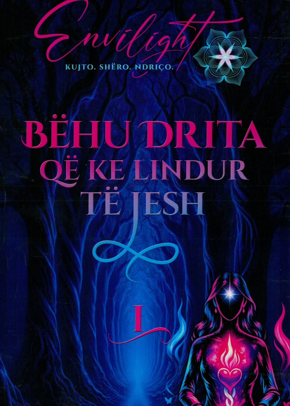 Envilight: Behu drita që ke lindur të jesh