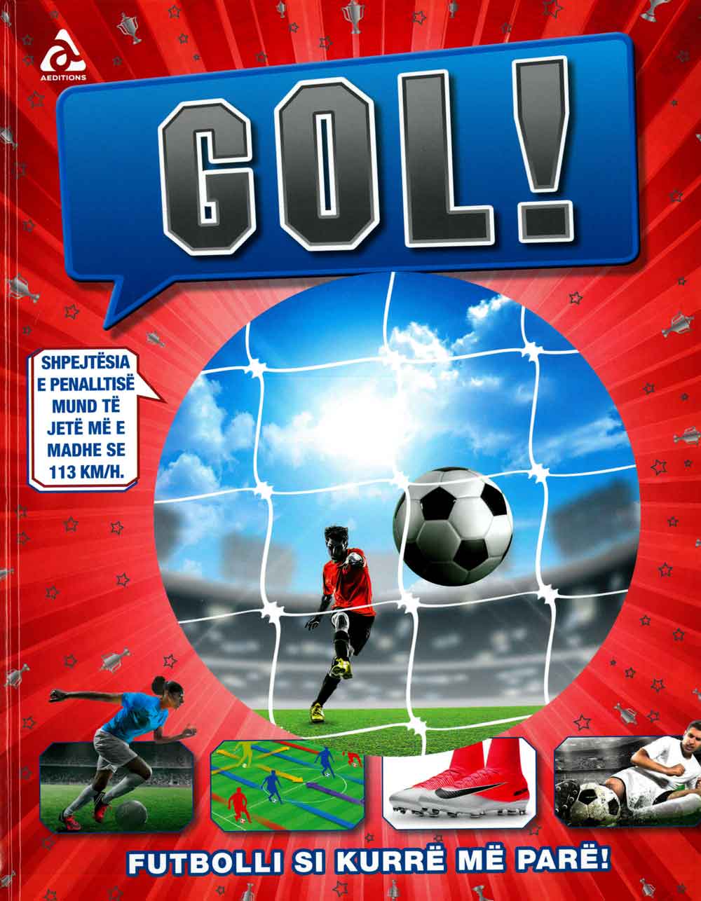 Gol! Futbolli si kurrë më parë