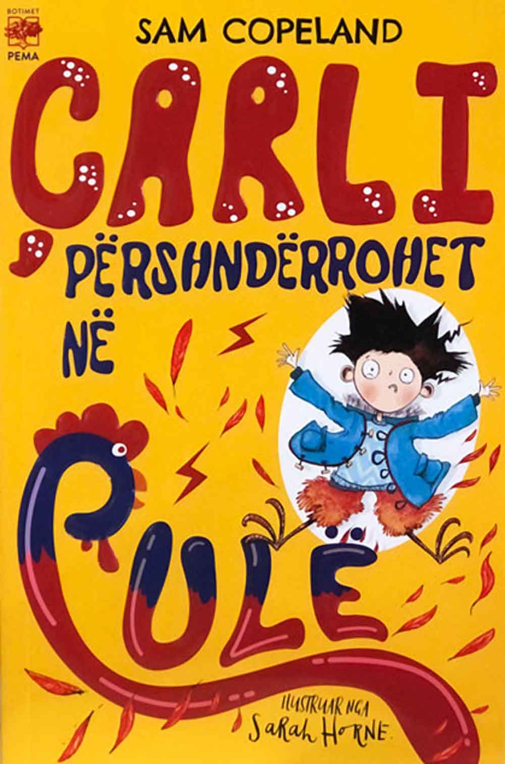 Çarli përshndërrohet në pulë