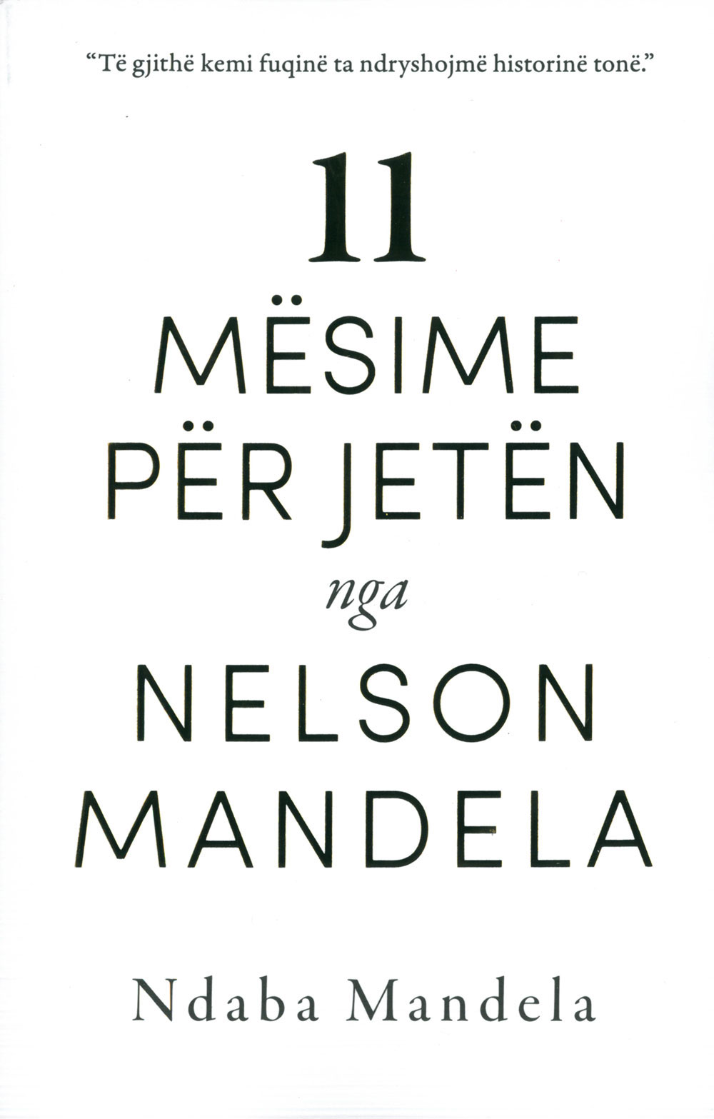 11 mësime për jetën nga Nelson Mandela