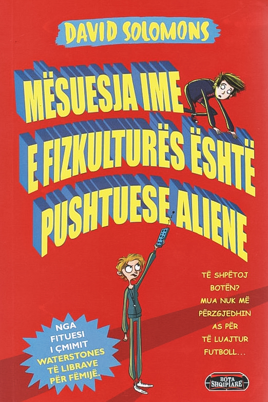 Mësuesja ime e fizkulturës është pushtuese aliene